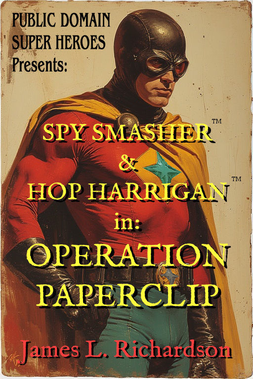 Spy Smasher and Hop Harrigan in Operation Paperclip